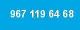 967 119 64 68 967 119 64 68